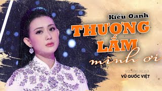 Thương Lắm Mình Ơi - Kiều Oanh Bolero | Nữ Ca Sĩ Trẻ Xinh Đẹp Giọng Hát Ngọt Ngào