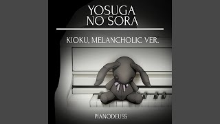 Kioku, melancholic ver. (From "Yosuga no Sora")