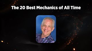 The 20 Best Mechanics of All Time