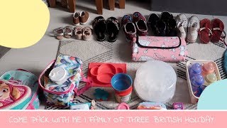 COME PACK WITH ME | FAMILY OF THREE BRITISH HOLIDAY