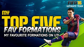 FIFA 16 | MY TOP 5 FAV FORMATIONS ON ULTIMATE TEAM w/ TIPS & TRICKS!