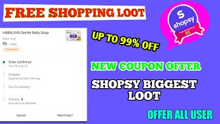 Biggest Shopping Loot Today, Shopsy New Coupon Offer, Up To 99 % Off