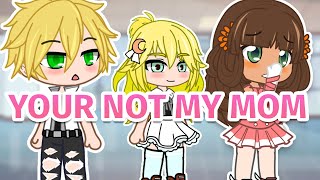 Your Not My Mom ~ Meme MLB 🎶 Inspired 🎉 Gacha Club & Gacha Life 📢 Miraculous Ladybug ✨