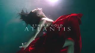 ETHERA GOLD: ATLANTIS