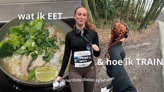 wat ik EET en hoe ik TRAIN om mijn hardloopdoelen te halen!! *eerste 10km run proberen*