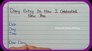 Diary Entry on How I Celebrated New Year || About New Year Celebration || Diary Entry on New Year