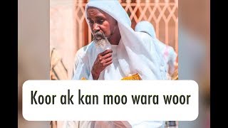 Koor ak kan moo wara woor - SERIGNE Abdourahmane Mbacke