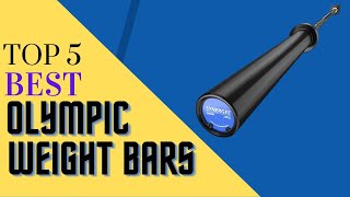 Top 5 Best Olympic Weight Bars in 2022 Reviews