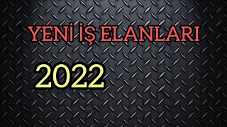 İŞ ELANLARI 2022 ( SENTYABR AYINA OLAN YENİ İŞ ELANLARI)