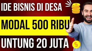 SAINGANNYA DIKIT!! IDE BISNIS MODAL KECIL UNTUNG BESAR | ide usaha di desa yang menjanjikan