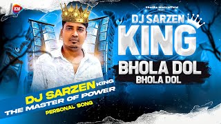 Bhola Dol 2.O | Dj Sarzen Personal Song Remix | Road Show | By Dj Vicky And Rocky