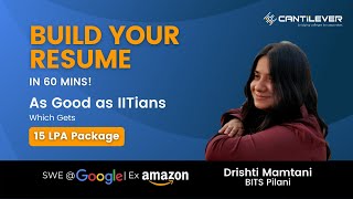 Build your Industry Resume in 60 mins and get placed in your dream company by Googler, BITS Pilani