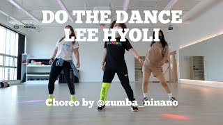 DO THE DANCE / LEE HYOLI 이효리 / ZUMBA NINANO