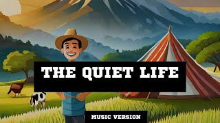 The quiet life (music version II)