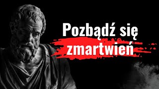 Przestań martwić się rzeczami, na które nie masz wpływu! Stoickie antidotum na zmartwienia.