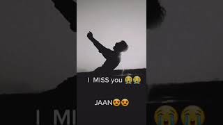 I MISS YOU 🥺 Jaan #miss #missyou #youtubeshorts #youtube #youtuber