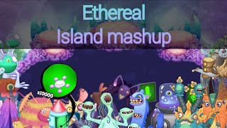 Ethereal Island Mashup-My Singing Monsters