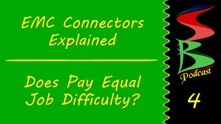 Explaining EMC Connectors & Does Pay Equal Difficulty, Speed Bumps Podcast E4