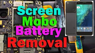 How to Remove Screen, Motherboard, and Battery Google Pixel One