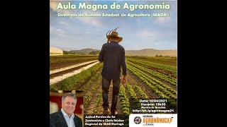 Aula Magna - Diretrizes do Sistema Estadual de Agricultura (SEAGRI)