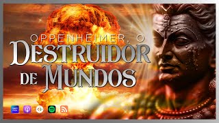 Oppenheimer, O Destruidor de Mundos - Luz e Arte