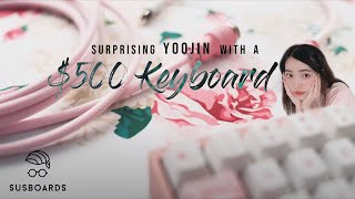 Surprising Yoojin with a $500 Keyboard