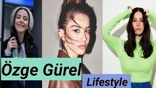 Özge Gürel Lifestyle 2022| Biography|Hobbies|Net worth|Hasband|Ethnicity|And much more