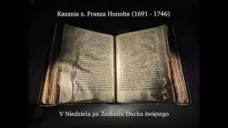 Kazanie tradycyjne x. Franz Hunolt - V Niedziela po Zesłaniu Ducha św.