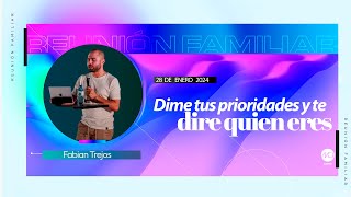 Viviendo con Dios como prioridad | Tus prioridades revelan quién eres 28-01-24 | Fabian Trejos