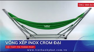 Võng Xếp Inox Crom Đại Tín Thành Phát | Chính Sách Hấp Dẫn | Nội Thất Phòng Khách