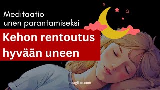 Kehon rentoutus hyvään uneen – Meditaatio unen parantamiseksi!🪄🛌