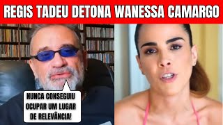 [DEU RUIM!] Regis Tadeu DETONA Wanessa Camargo: Polêmica Sonora!