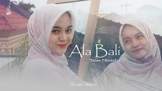 Hanifah Hanan - Ala Bali || على بالي || AL BAROKAH GAMBUS (HD)