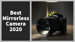 Best Mirrorless Camera 2020 | Amazing 2020