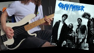 Gray Matter; Burn No Bridges - bass cover