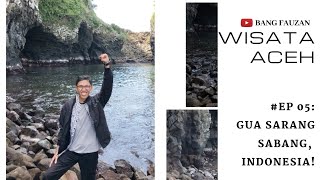 GUA SARANG - SABANG : Jangan lihat ke atas.