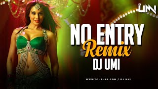 Ishq Di Galli Vich No Entry (Remix) DJ Umi | No Entry | Salman Khan, Bipasha Basu Sonu Nigam, Alisha