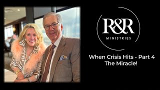 When Crisis Hits Part 4 - The Miracle!