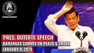 Pres. Duterte Speech - Barangay Summit on Peace and Order (January 8, 2019)