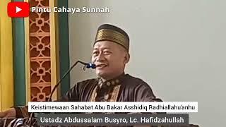 Khotbah jum'at | Keistimewaan Sahabat Abu Bakar Asshidiq Radiallahuanhu | Ust. Abdussalam Busyro, Lc