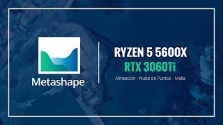 Render Agisoft Metashape - Ryzen 5 5600X, RTX 3060Ti