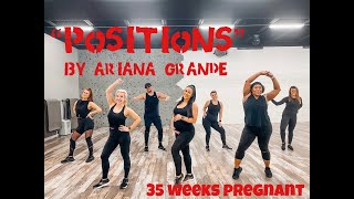 “Positions” by Ariana Grande - Dance Fitness With Jessica | 35 Weeks Pregnant