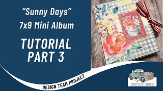 "Sunny Days"  7x9 Mini Album TUTORIAL Part 3 | Simple Stories Linen Market | Country Craft Creations