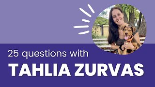 25 Questions with Tahlia