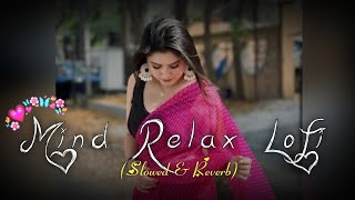 MIND RELAX LOVE SONG 💕 | MIND RELAX LOFI MASHUP | LOVE MASHUP SONG 🥰 | PART 200