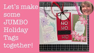 Let's make some Jumbo Holiday Tags!