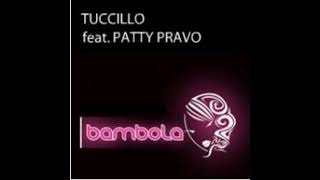 Tuccillo Feat. Patty Pravo - Bambola (Original Mix) (♥2010)