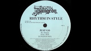 Rhythm In Style - Just Go (Dungeon Mix) 1991