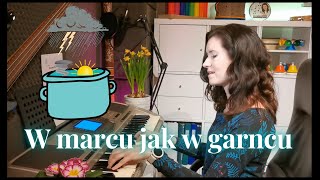 Wideolekcja #11 - W marcu jak w garncu - Nauka piosenki Wiosenna pogoda