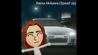 Wangan Midnight - Reina Akikawa/Reina's Theme (Speed Up) [Inspired By @jessiethecatgirl0421]